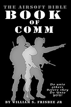 The Airsoft Bible: Book of Comm