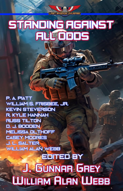 Standing Against All Odds (Stories in The Last Brigade Universe Book 5)